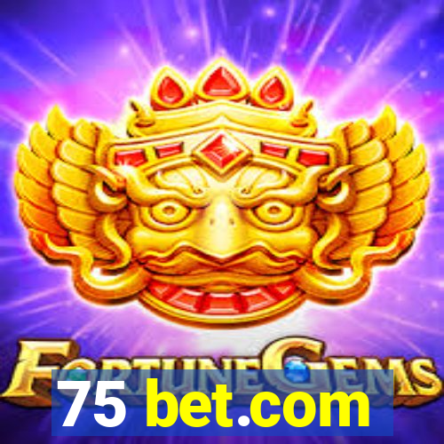 75 bet.com